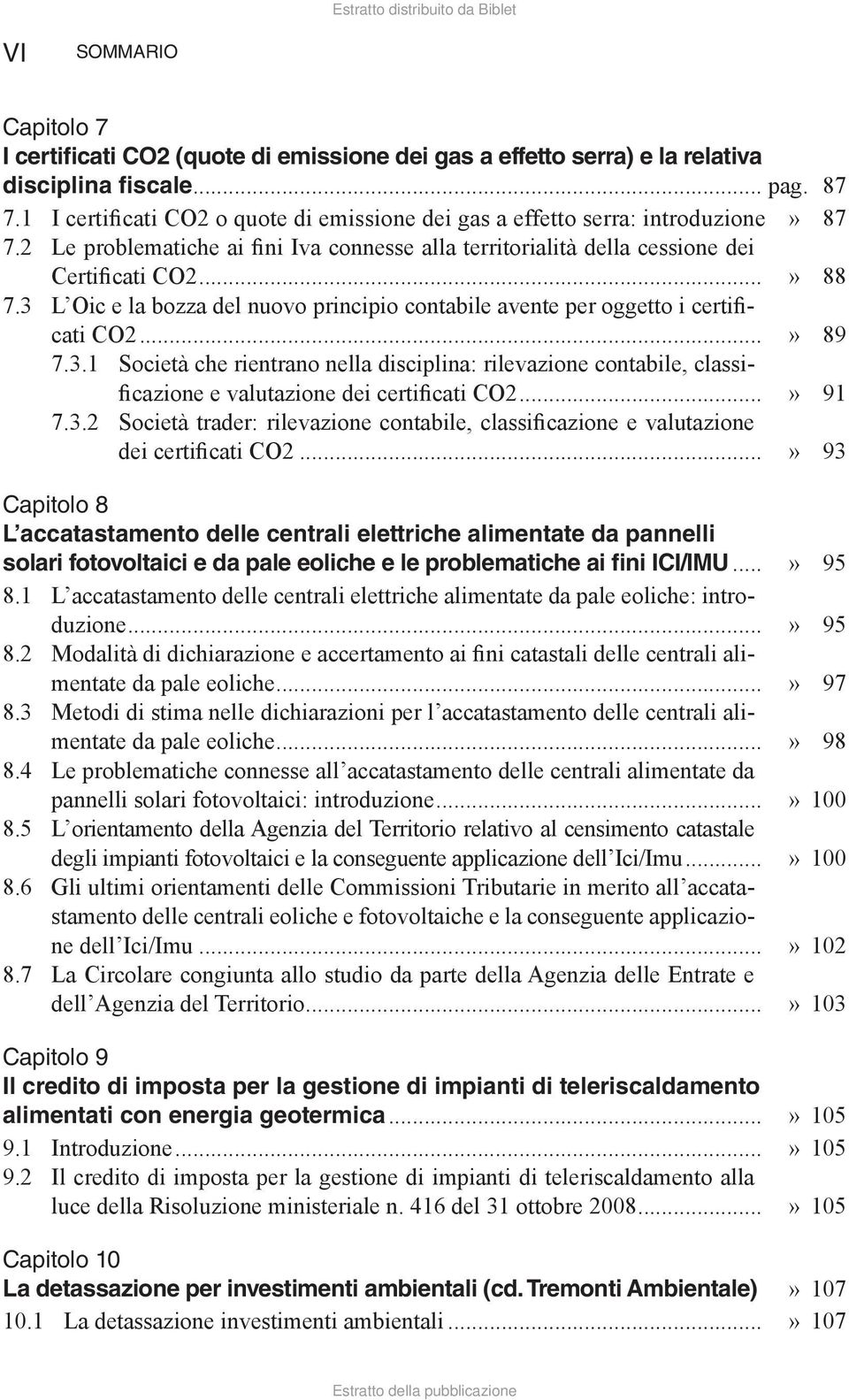 3 L Oic e la bozza del nuovo principio contabile avente per oggetto i certificati CO2...» 89 7.3.1 Società che rientrano nella disciplina: rilevazione contabile, classificazione e valutazione dei certificati CO2.