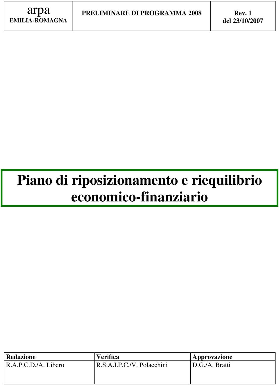 economico-finanziario Redazione Verifica Approvazione R.A.P.