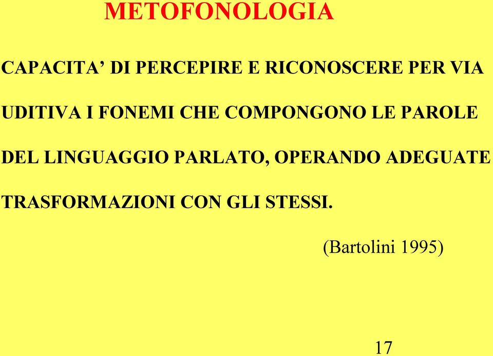 COMPONGONO LE PAROLE DEL LINGUAGGIO PARLATO,