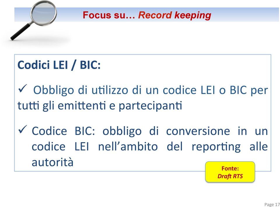 partecipan> ü Codice BIC: obbligo di conversione in un