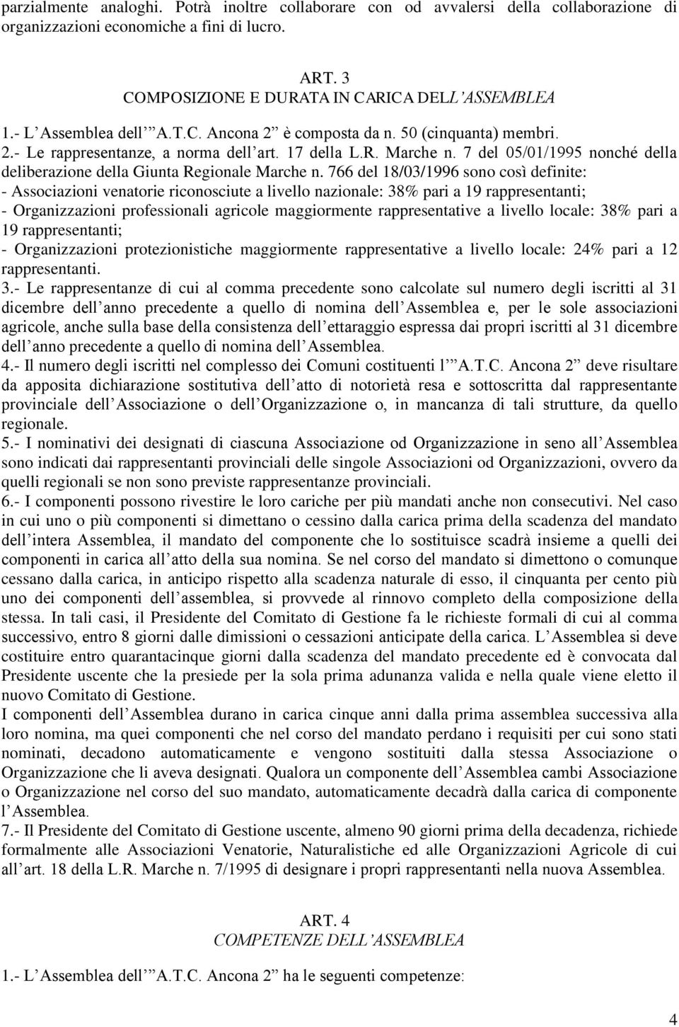 7 del 05/01/1995 nonché della deliberazione della Giunta Regionale Marche n.