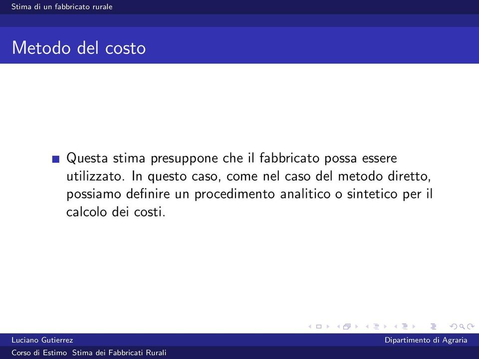 In questo caso, come nel caso del metodo diretto,