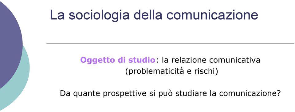 comunicativa (problematicità e rischi)