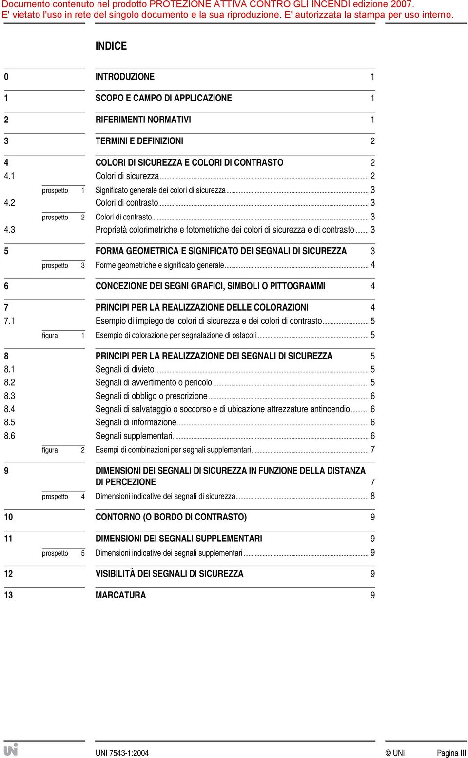 .. 3 5 FORMA GEOMETRICA E SIGNIFICATO DEI SEGNALI DI SICUREZZA 3 prospetto 3 Forme geometriche e significato generale.