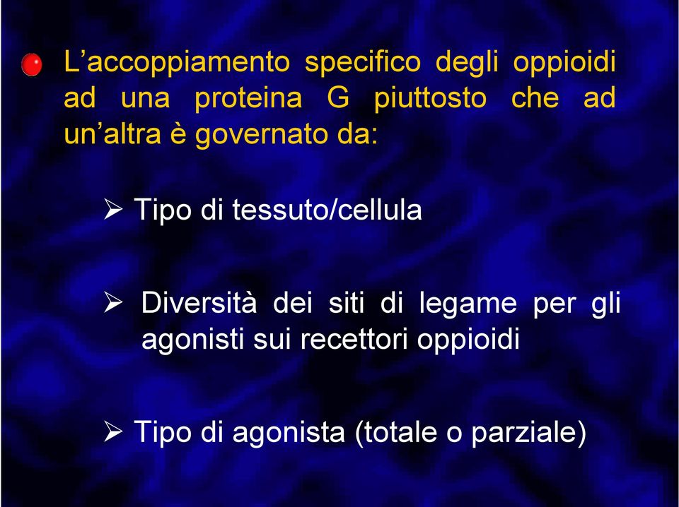 tessuto/cellula Diversità dei siti di legame per gli