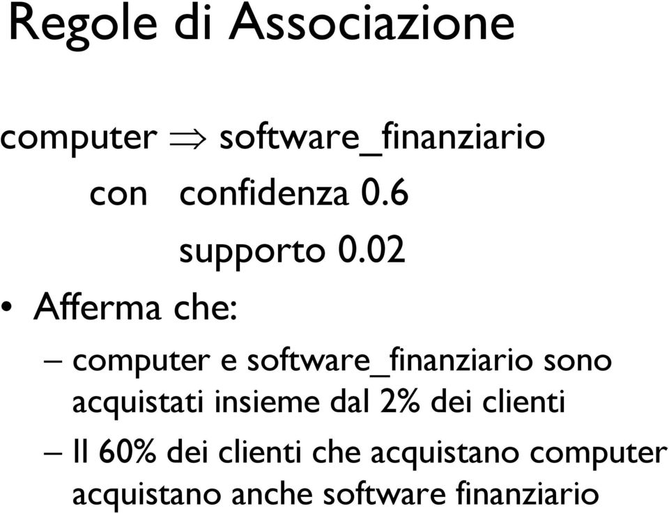 02 Affermache: computer e software_finanziario sono acquistati