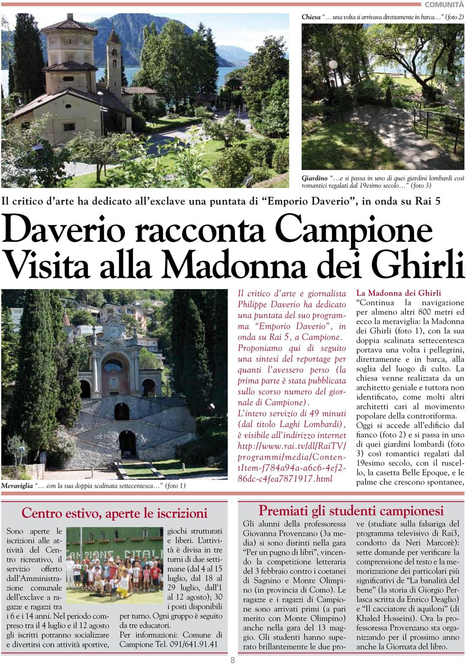 racconta Campione Visita alla Madonna dei Ghirli Meraviglia con la sua doppia scalinata settecentesca (foto 1) Il critico d arte e giornalista Philippe Daverio ha dedicato una puntata del suo