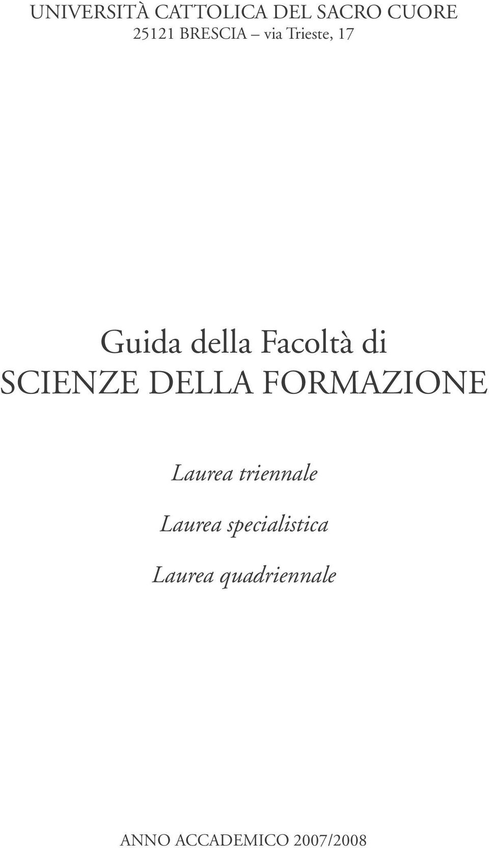 SCIENZE DELLA FORMAZIONE Laurea triennale Laurea