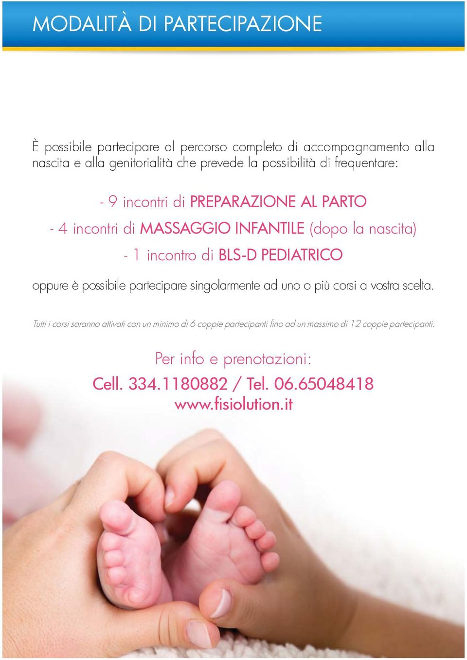 incontro di BLS-D PEDIATRICO oppure è possibile partecipare singolarmente ad uno o pi corsi a vostra scelta utti i corsi saranno