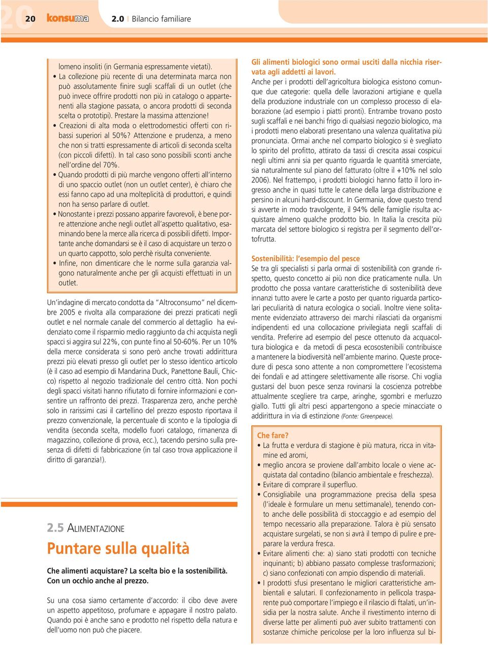 o ancora prodotti di seconda scelta o prototipi). Prestare la massima attenzione! Creazioni di alta moda o elettrodomestici offerti con ribassi superiori al 50%?