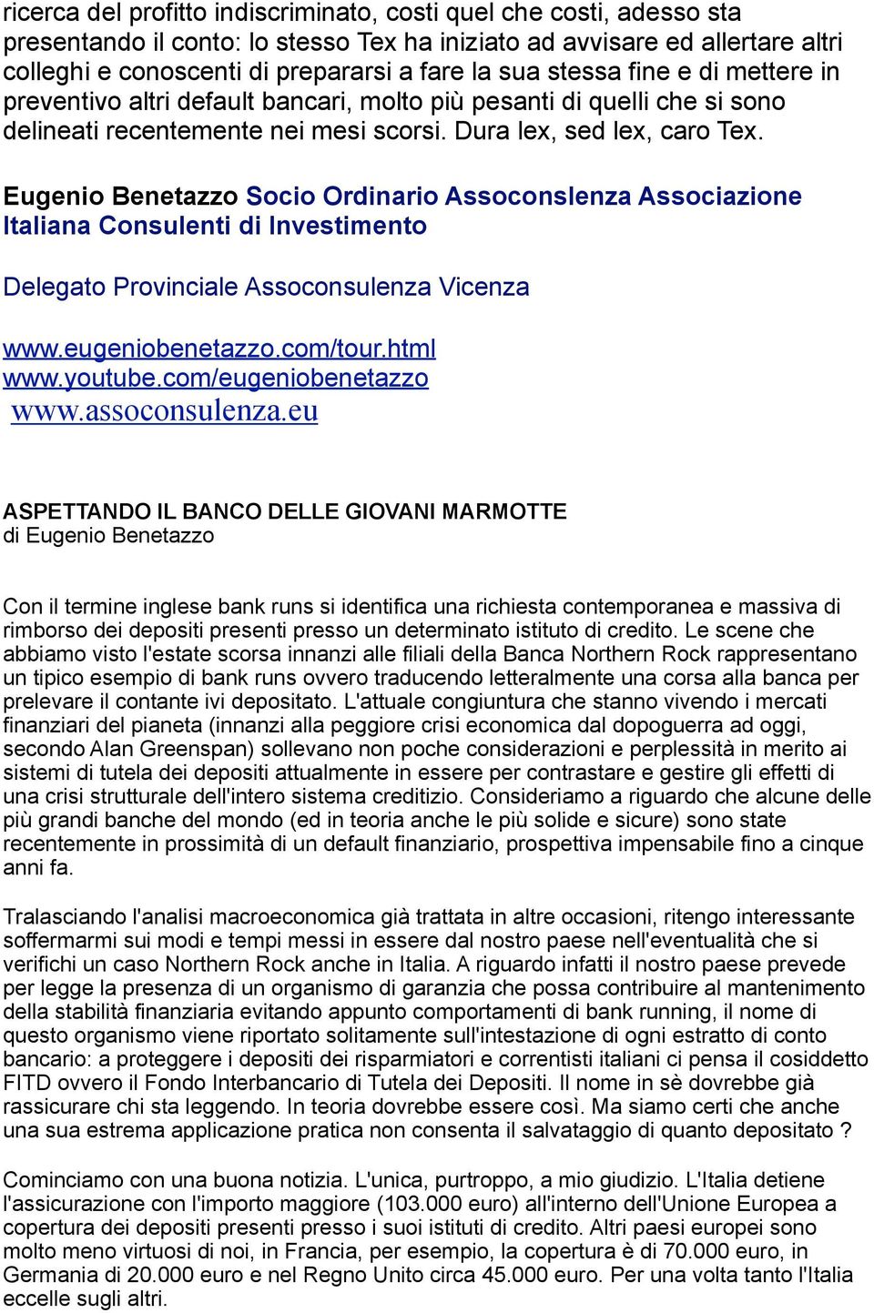 Eugenio Benetazzo Socio Ordinario Assoconslenza Associazione Italiana Consulenti di Investimento Delegato Provinciale Assoconsulenza Vicenza www.assoconsulenza.