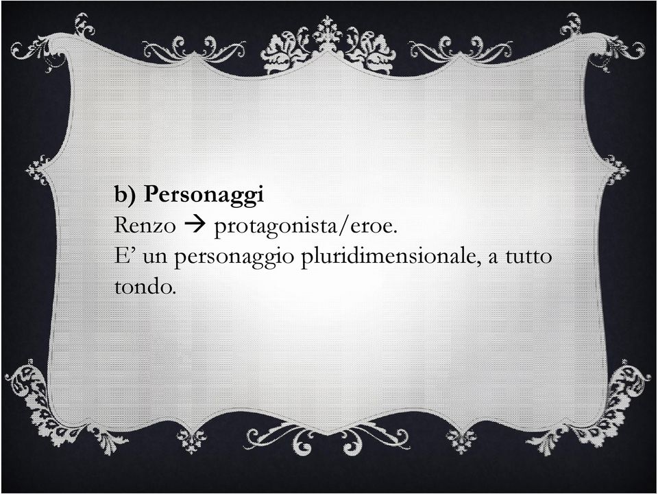 E un personaggio