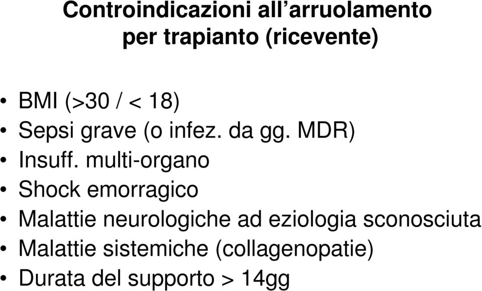 multi-organo Shock emorragico Malattie neurologiche ad eziologia