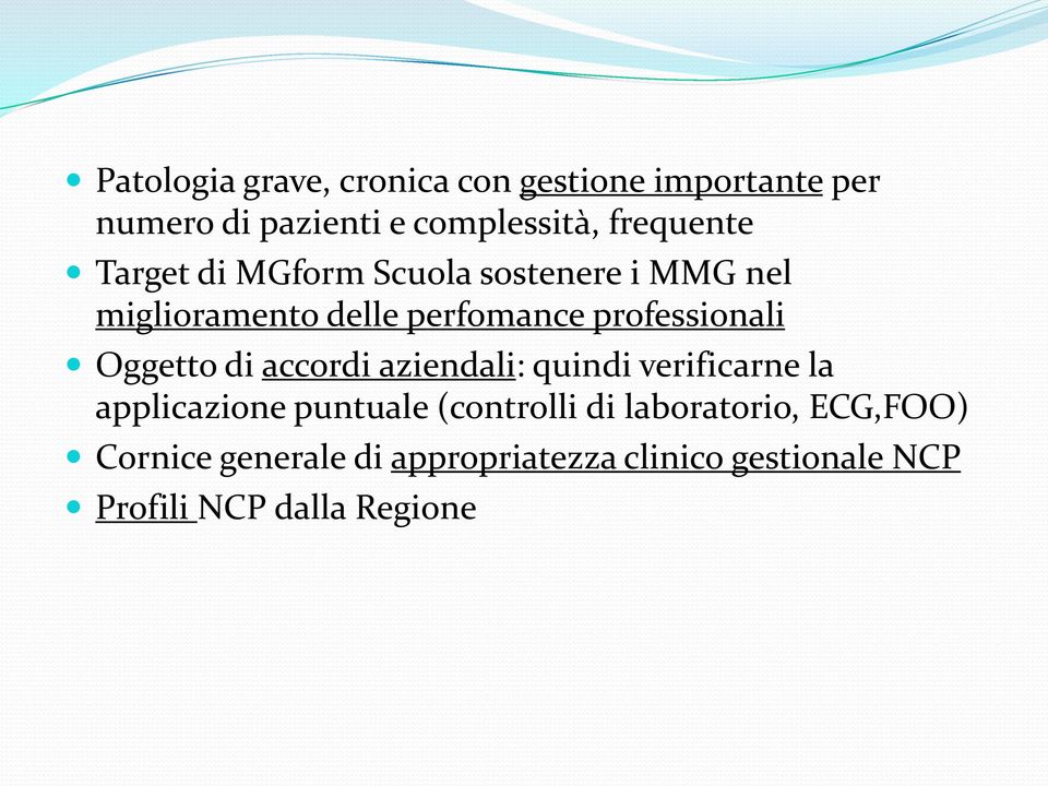 professionali Oggetto di accordi aziendali: quindi verificarne la applicazione puntuale