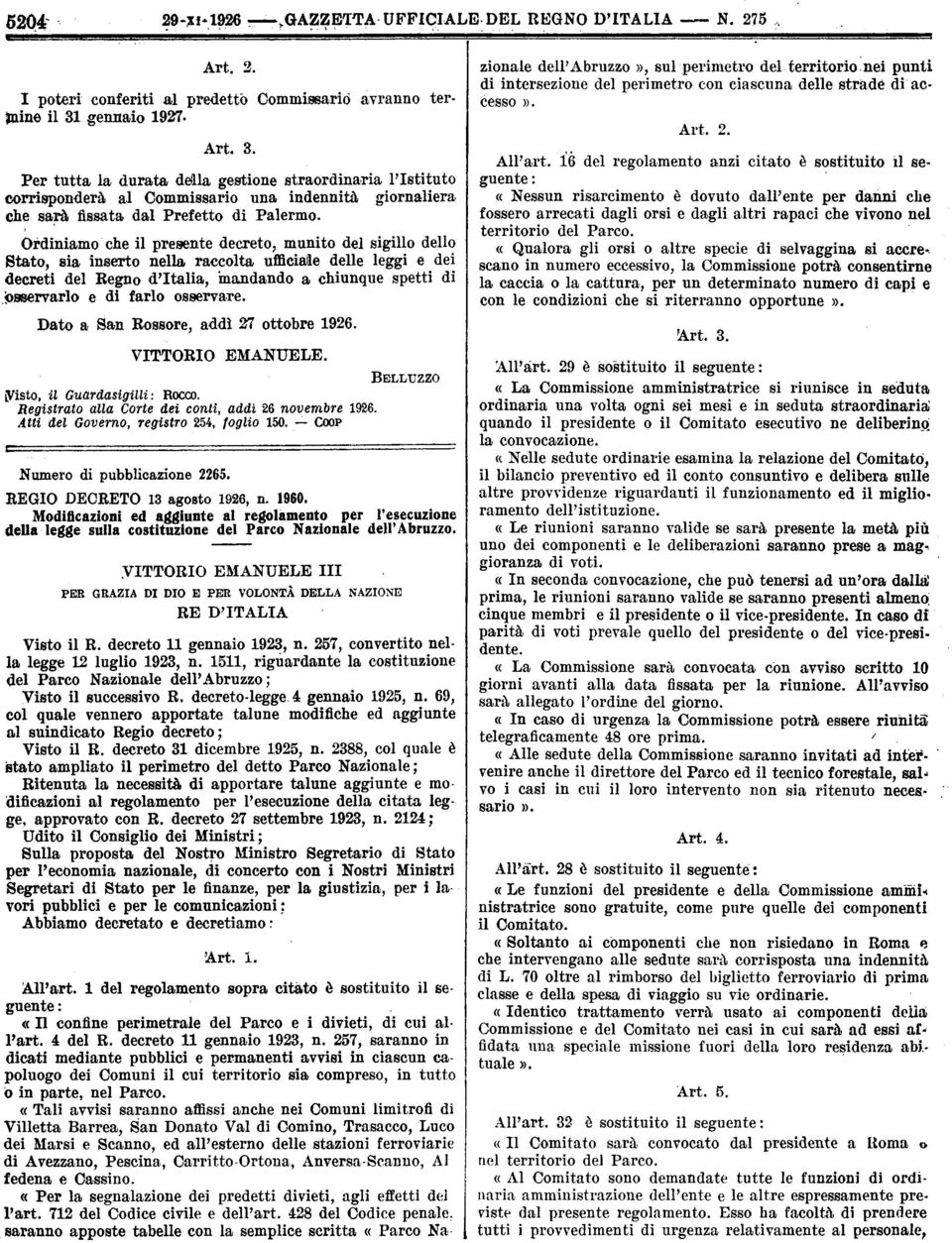 raccolta uincialle delle leggi e dei Þsservarlo e di farlo osservare Dato a San Rossore, addì 27 ottobre 1926 VITTORIO EMANUELE LVisto, il Guardasigilli: Rocco Registrato alla Corte dei conti, addi