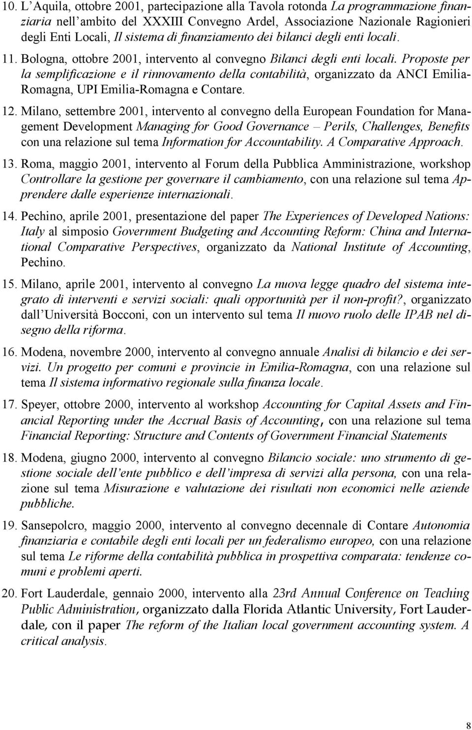 Proposte per la semplificazione e il rinnovamento della contabilità, organizzato da ANCI Emilia- Romagna, UPI Emilia-Romagna e Contare. 12.