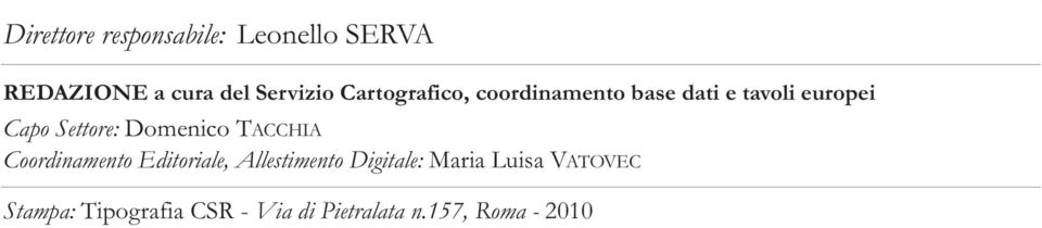 Domenico TACCHIA Coordinamento Editoriale, Allestimento Digitale: Maria