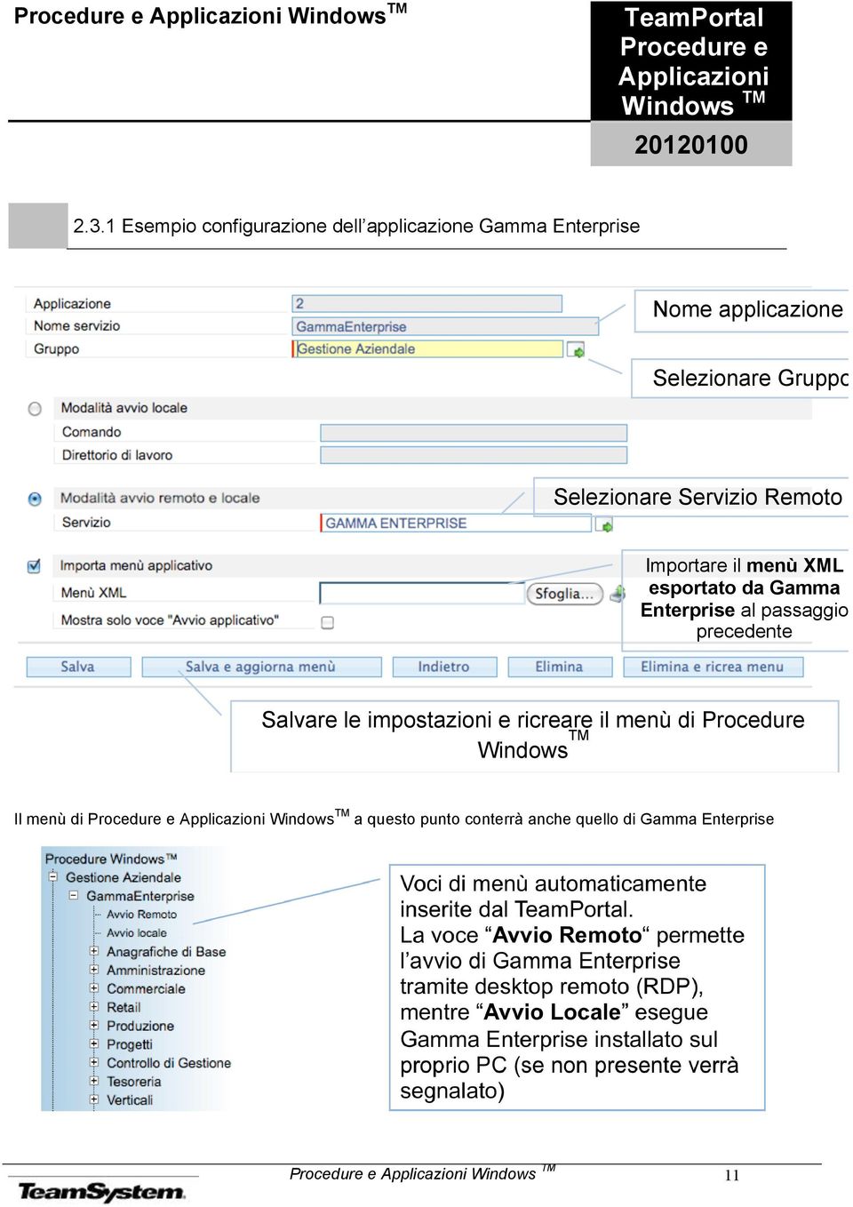 Gamma Enterprise al passaggio precedente Salvare le impostazioni e ricreare il