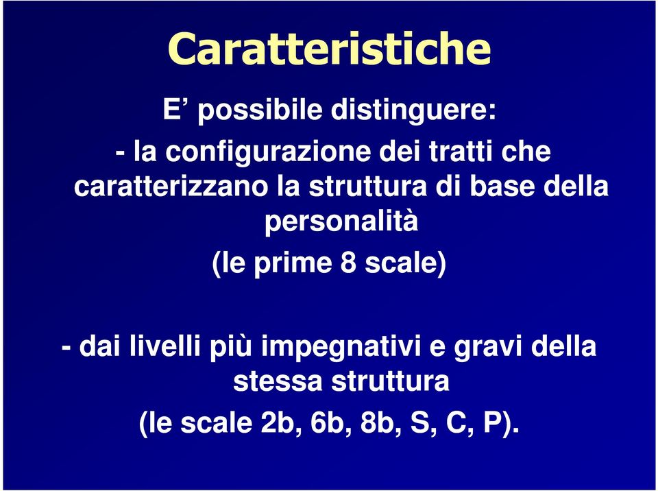 personalità (le prime 8 scale) - dai livelli più impegnativi