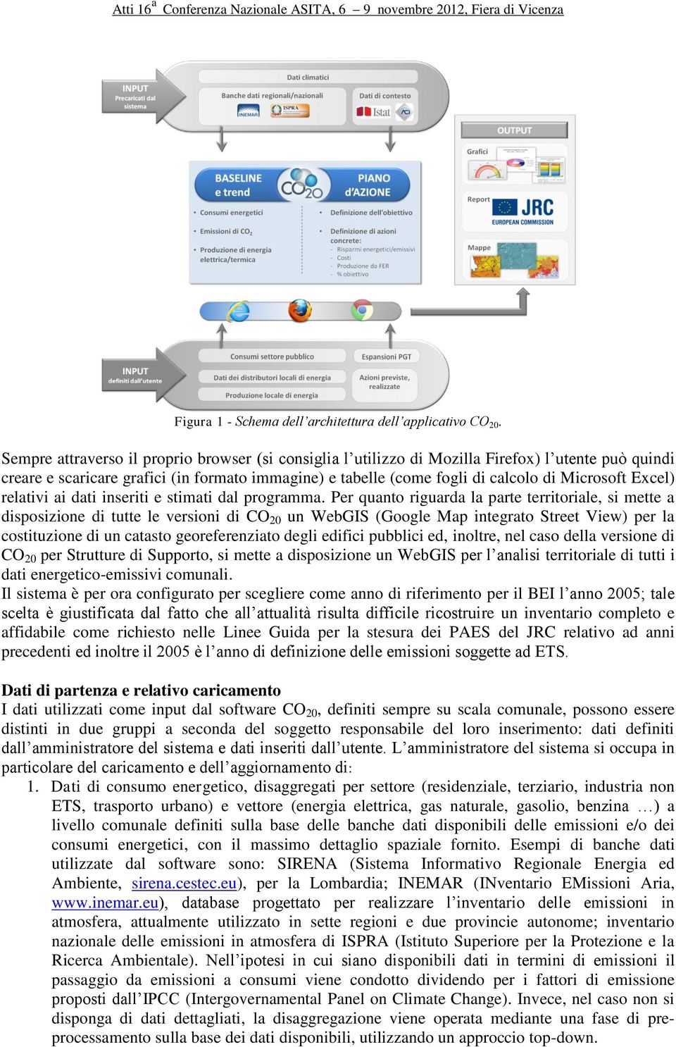 Excel) relativi ai dati inseriti e stimati dal programma.