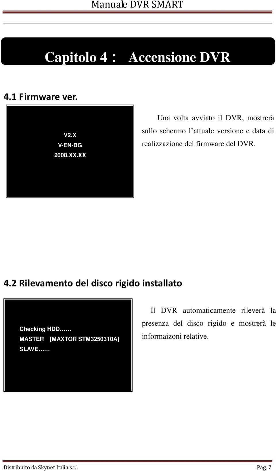 firmware del DVR. 4.