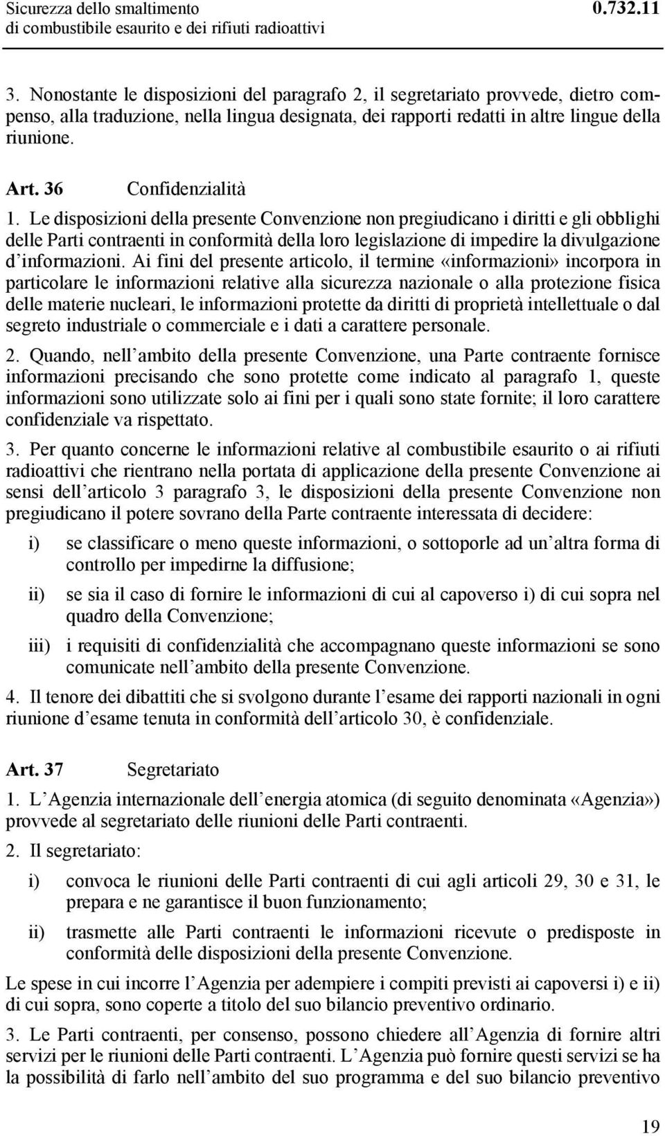 36 Confidenzialità 1.