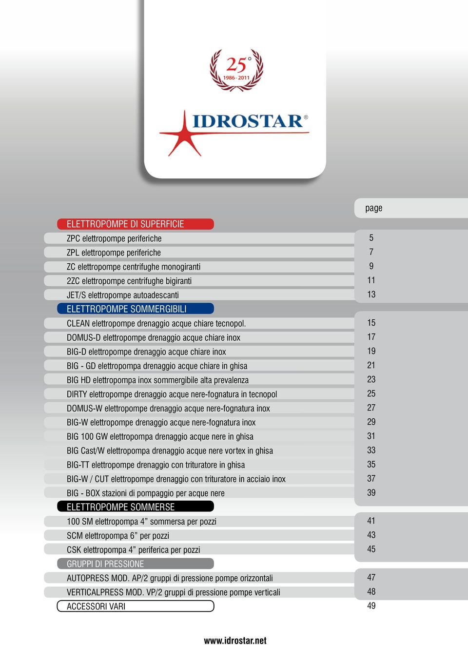 DOMUS-D elettropompe drenaggio acque chiare inox BIG-D elettropompe drenaggio acque chiare inox BIG - GD elettropompa drenaggio acque chiare in ghisa BIG HD elettropompa inox sommergibile alta