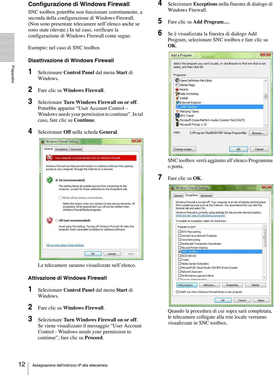 ) In tal caso, verificare la configurazione di Windows Firewall come segue: Esempio: nel caso di SNC toolbox 4 Selezionare Exceptions nella finestra di dialogo di Windows Firewall.