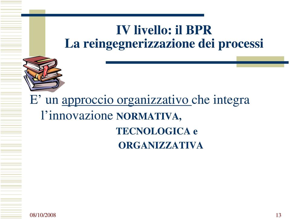 approccio organizzativo che integra l