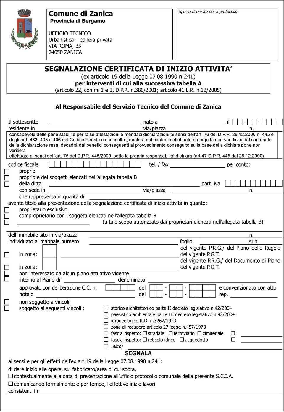 consapevole delle pene stabilite per false attestazioni e mendaci dichiarazioni ai sensi dell art. 76 del D.P.R. 28.12.2000 n. 445 e degli artt.