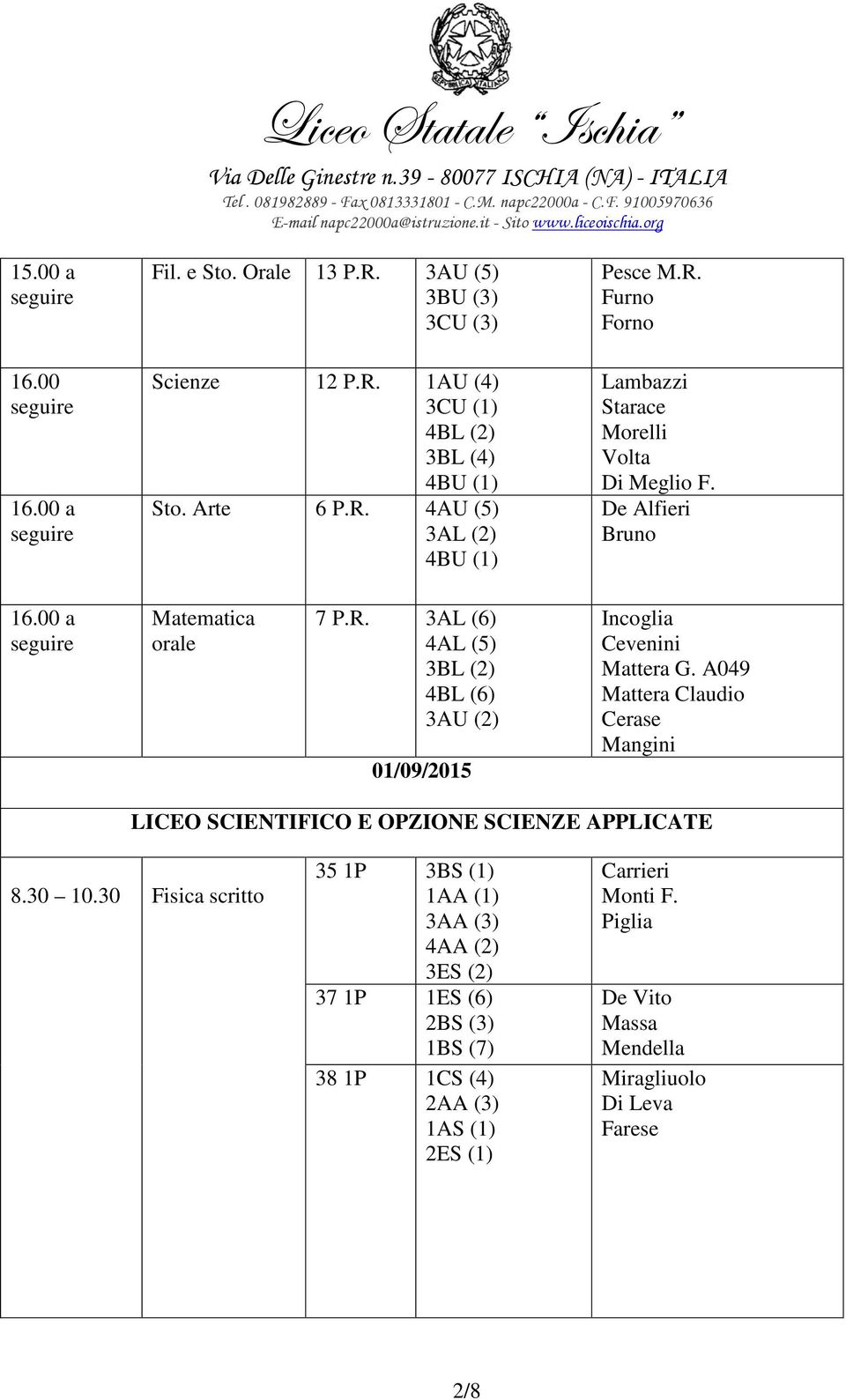 A049 Mattera Claudio Cerase Mangini LICEO SCIENTIFICO E OPZIONE SCIENZE APPLICATE 8.30 10.