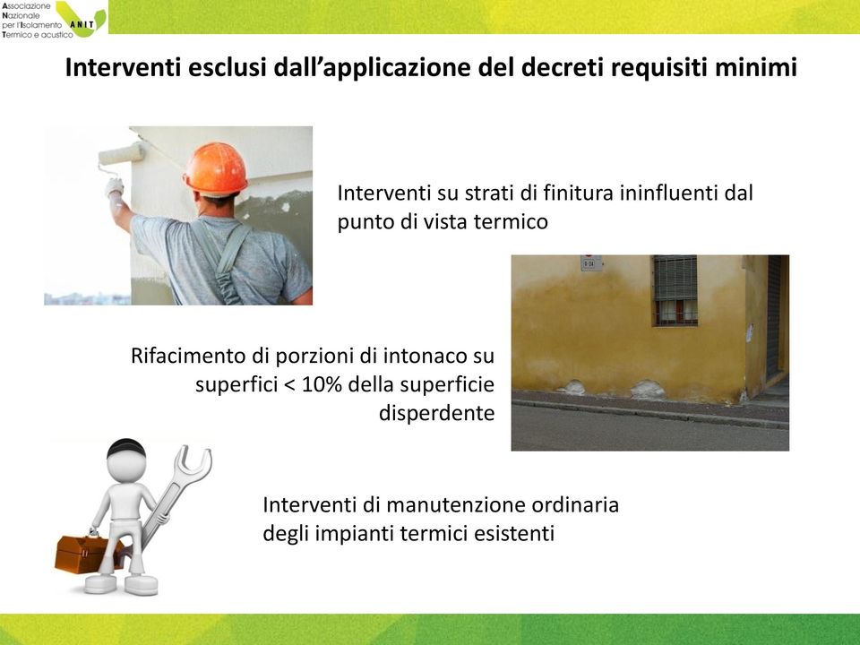 Rifacimento di porzioni di intonaco su superfici < 10% della superficie