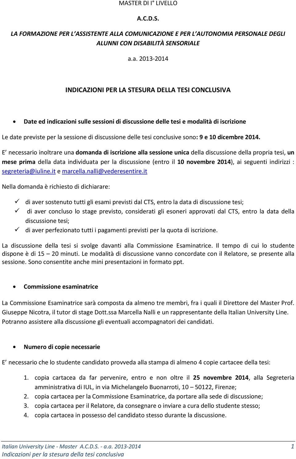 delle tesi conclusive sono: 9 e 10 dicembre 2014.