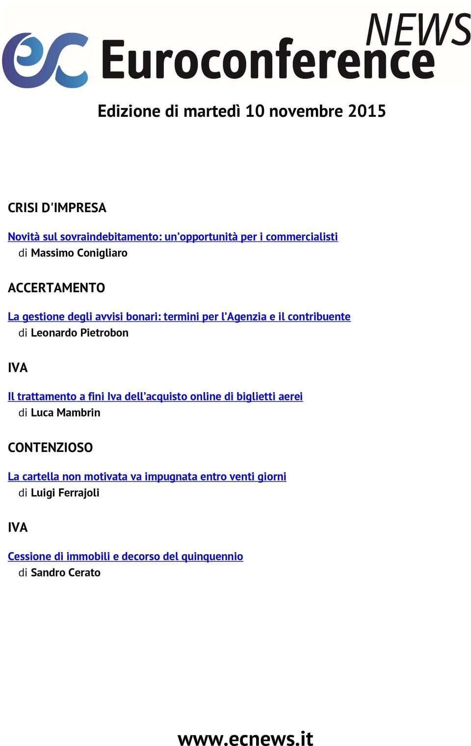 Pietrobon IVA Il trattamento a fini Iva dell acquisto online di biglietti aerei di Luca Mambrin CONTENZIOSO La cartella