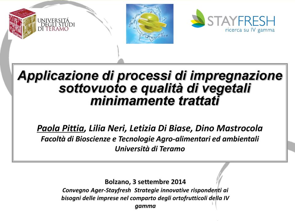 Agro-alimentari ed ambientali Università di Teramo Bolzano, 3 settembre 2014 Convegno