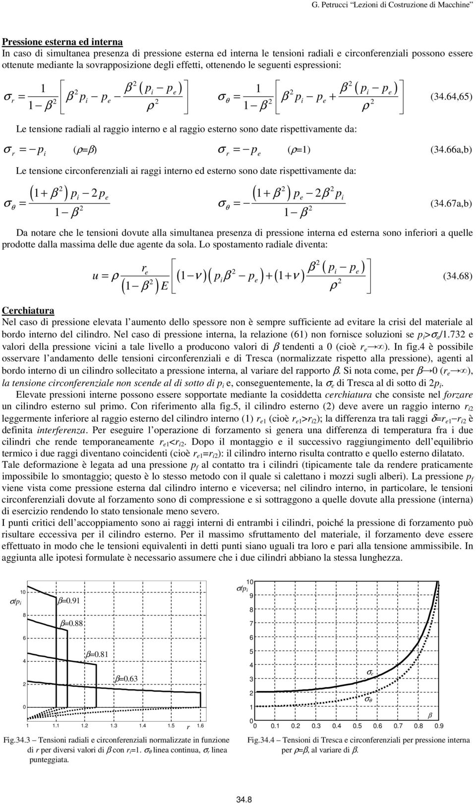 67a,b Da nota ch tnson dovut aa smutana snza d sson ntna d stna sono no a qu odott daa massma d du agnt da soa. Lo sostnto ada dvnta: u ( ( ρ ( ν ( + ( + ν ρ (34.