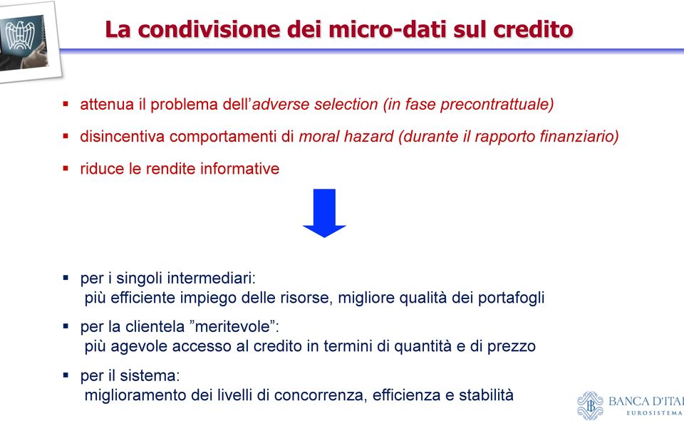 intermediari: più efficiente impiego delle risorse, migliore qualità dei portafogli per la clientela meritevole : più