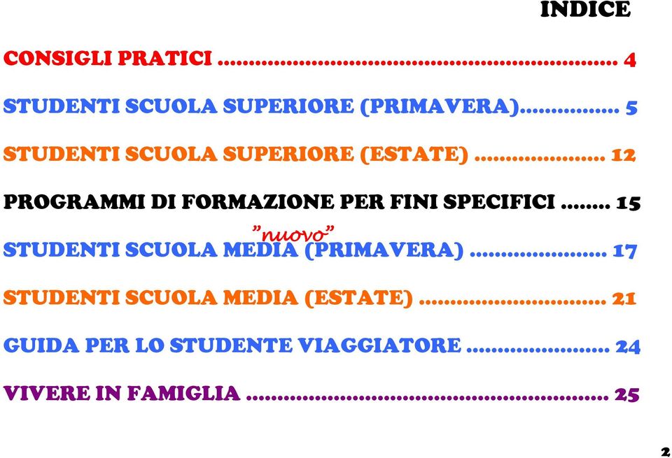 .. 12 PROGRAMMI DI FORMAZIONE PER FINI SPECIFICI.