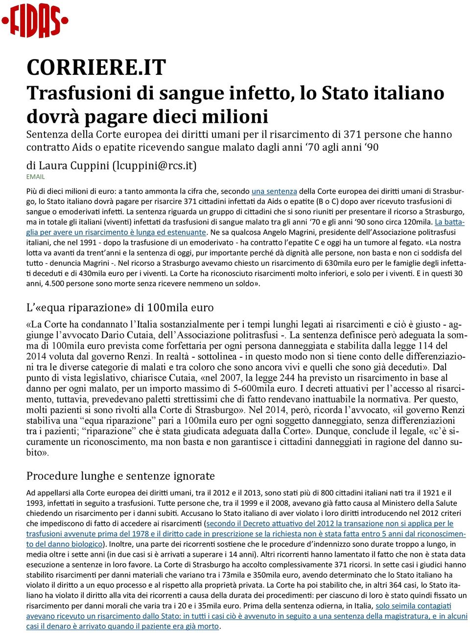 ricevendo sangue malato dagli anni 70 agli anni 90 di Laura Cuppini (lcuppini@rcs.