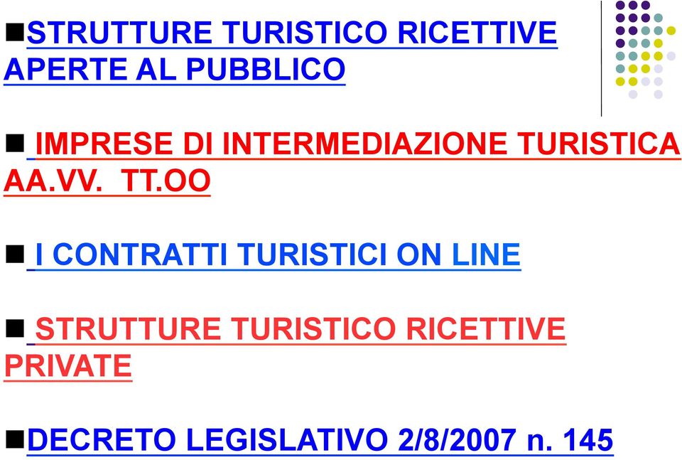 OO n I CONTRATTI TURISTICI ON LINE n STRUTTURE