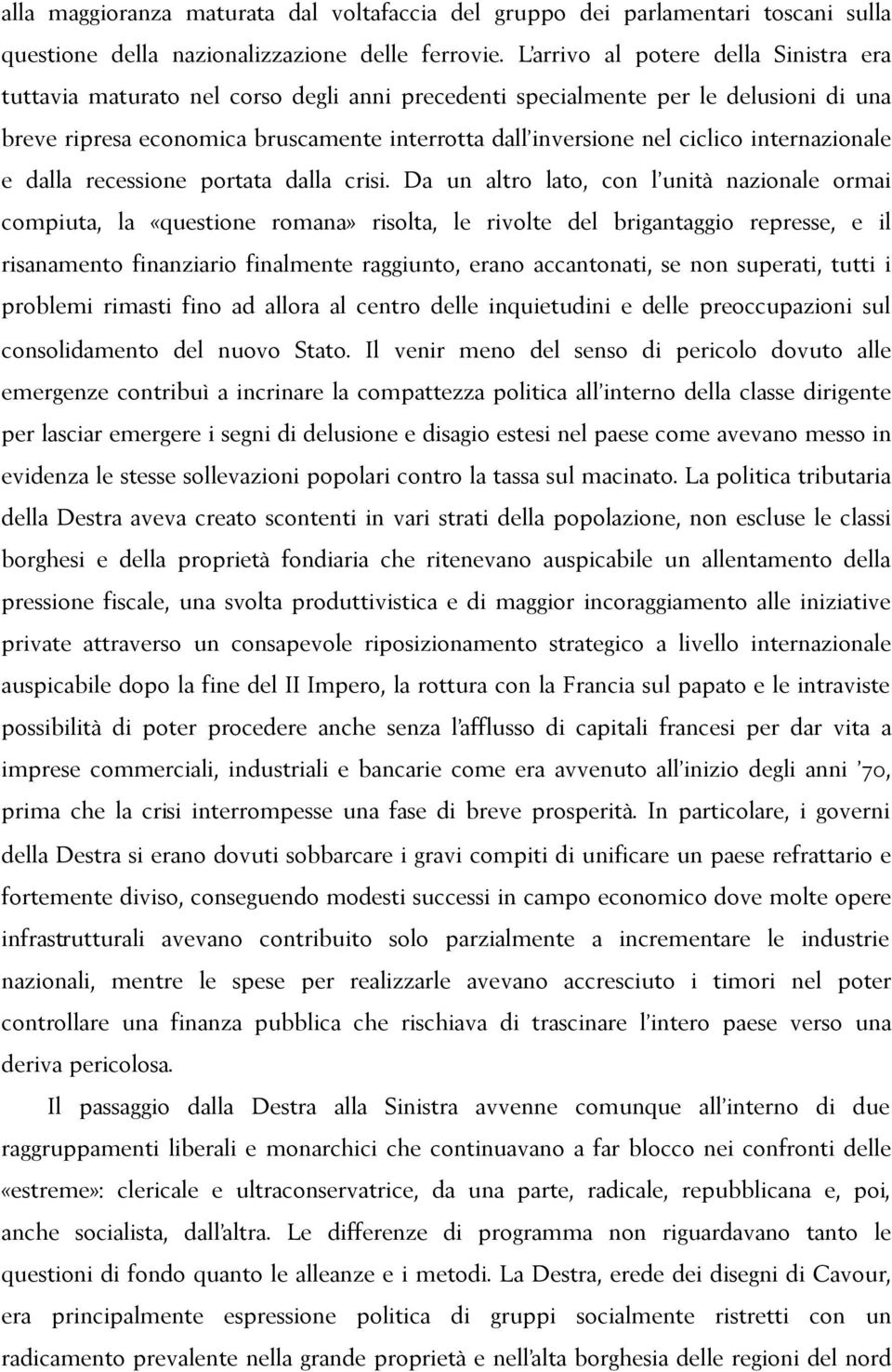 internazionale e dalla recessione portata dalla crisi.