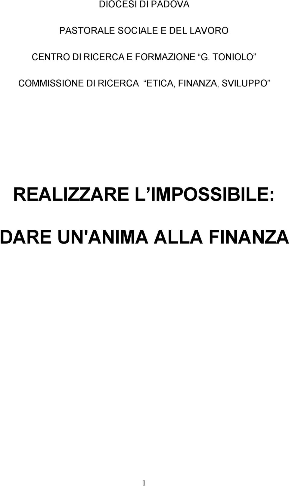 TONIOLO COMMISSIONE DI RICERCA ETICA, FINANZA,