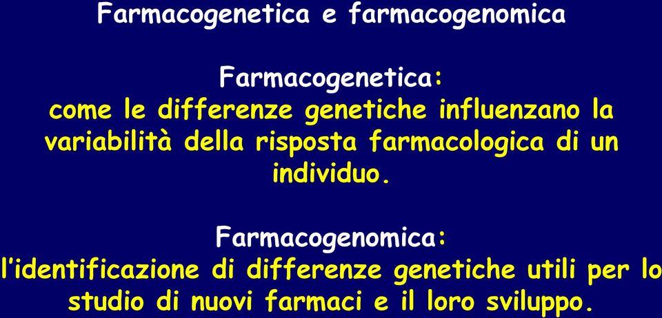 farmacologica di un individuo.