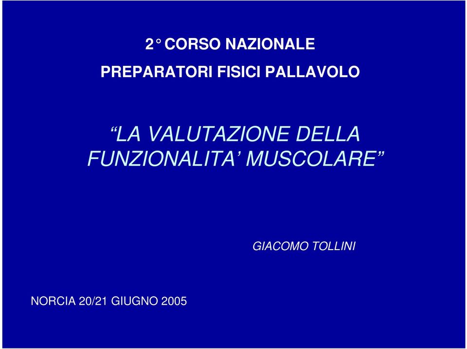 DELLA FUNZIONALITA MUSCOLARE