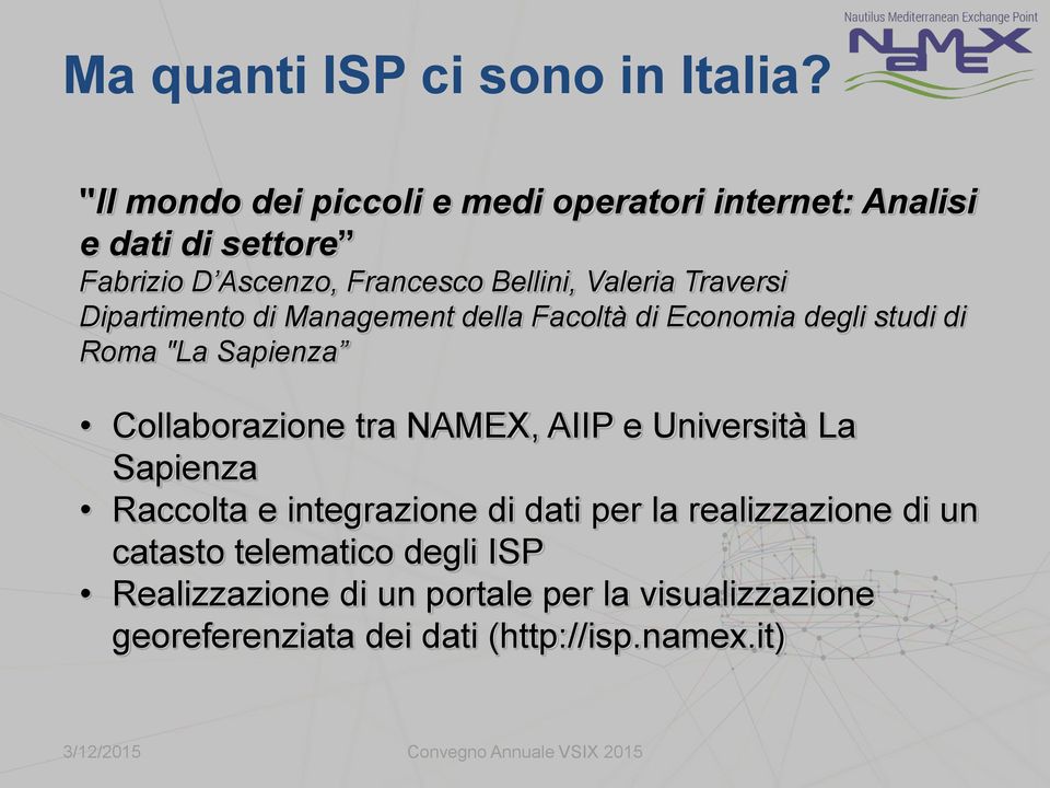 Traversi Dipartimento di Management della Facoltà di Economia degli studi di Roma "La Sapienza Collaborazione tra NAMEX,