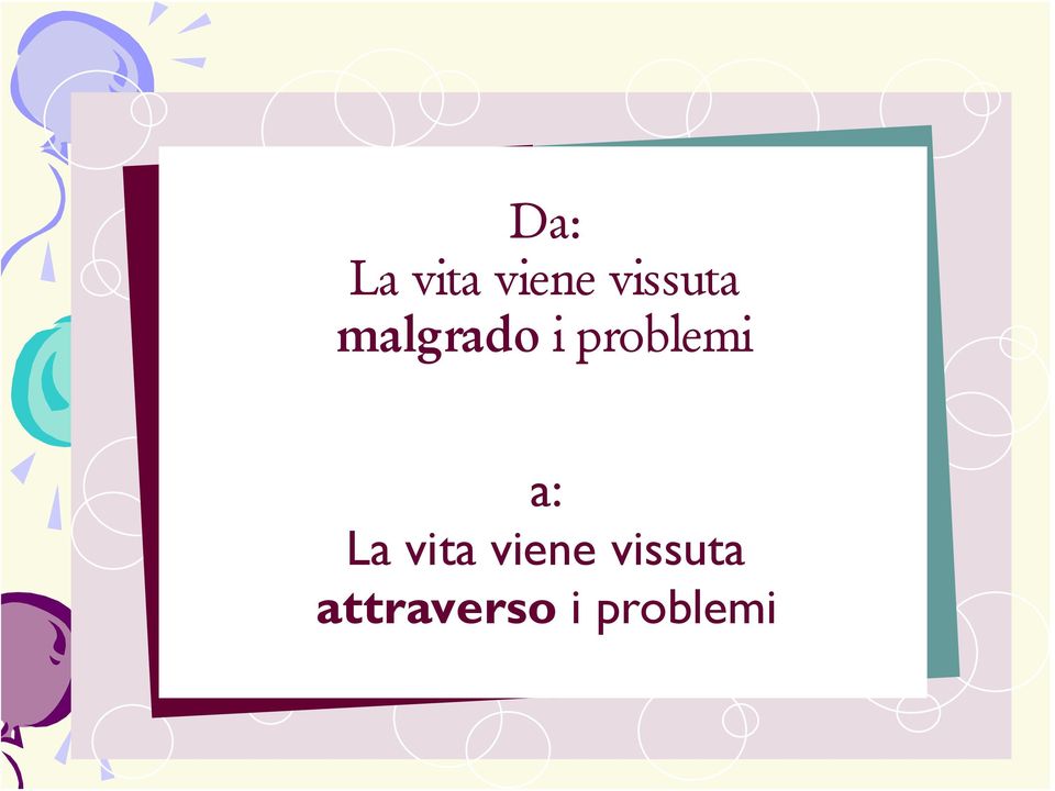 problemi a: La vita