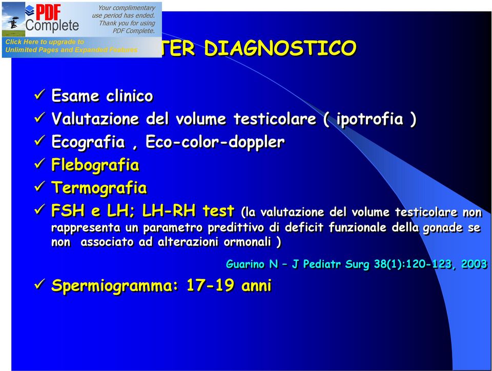 testicolare non rappresenta un parametro predittivo di deficit funzionale della gonade se non