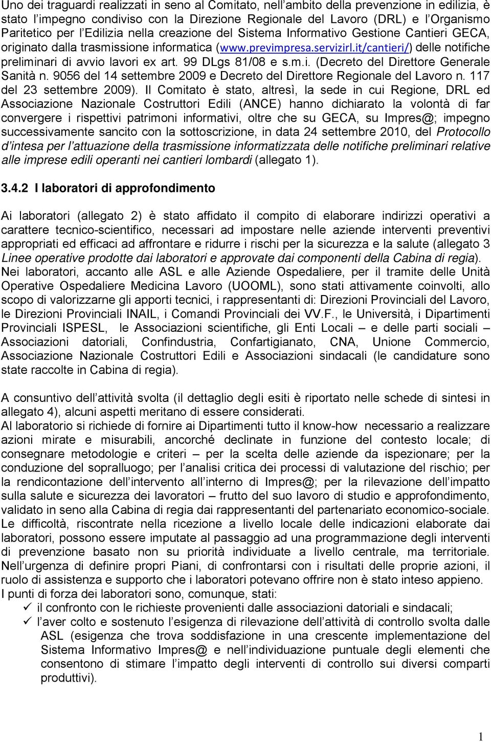 it/cantieri/) delle notifiche preliminari di avvio lavori ex art. 99 DLgs 81/08 e s.m.i. (Decreto del Direttore Generale Sanità n.