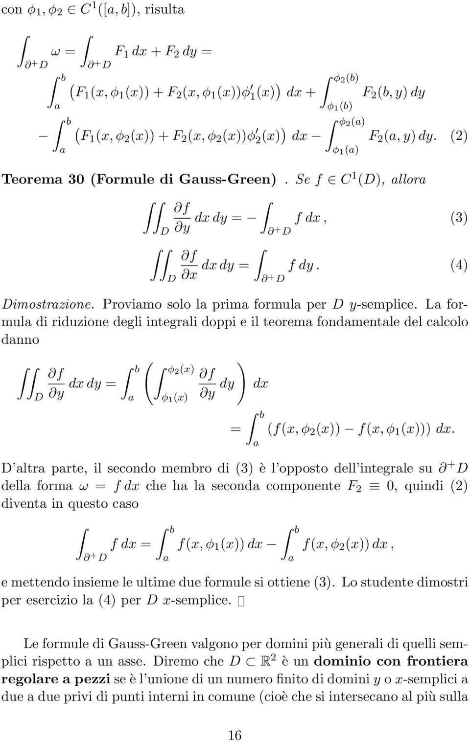 Proviamo solo la prima formula per D y-semplice.