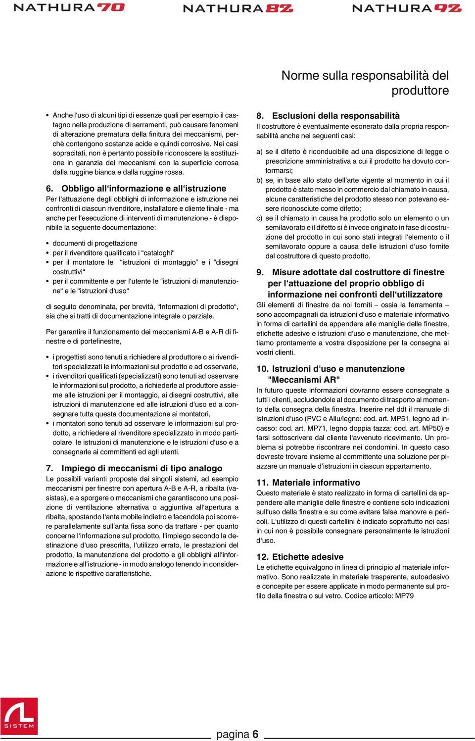 Misure adottate dal costruttore di finestre per l attuazione del proprio obbligo di informazione nei